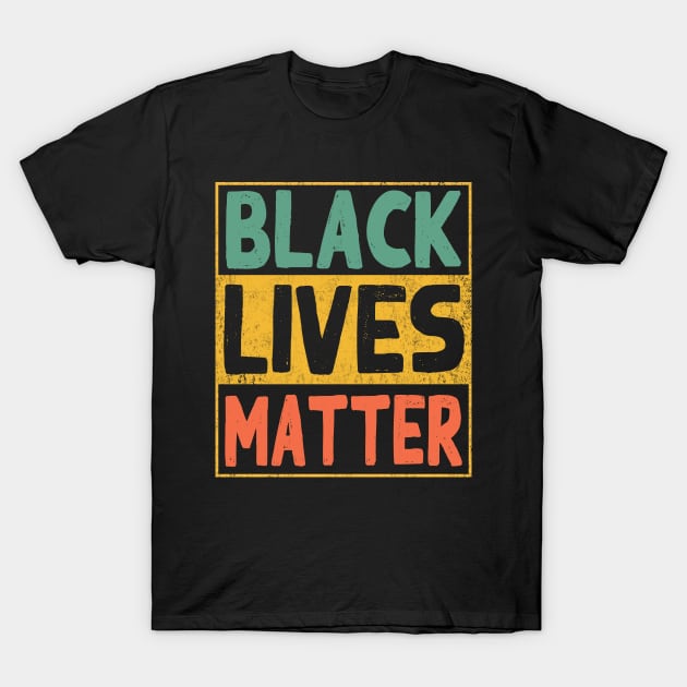 Black Lives Matter Cool Shirt Vintage Retro BLM T-Shirt by Otis Patrick